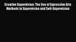 Read Creative Supervision: The Use of Expressive Arts Methods in Supervision and Self-Supervision
