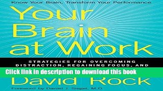 Read Your Brain at Work: Strategies for Overcoming Distraction, Regaining Focus, and Working