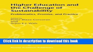 Read Higher Education and the Challenge of Sustainability: Problematics, Promise, and Practice