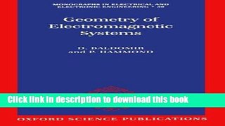 Read Geometry of Electromagnetic Systems (Monographs in Electrical and Electronic Engineering)