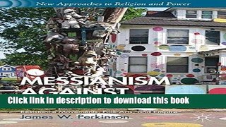 Read Messianism Against Christology: Resistance Movements, Folk Arts, and Empire (New Approaches