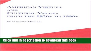 Read American Virtues and Cultural Values from the 1820s to 1990s: Virtuous Materialism  Ebook