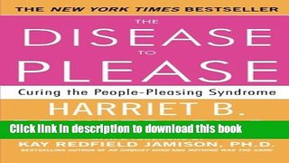 Read The Disease To Please: Curing the People-Pleasing Syndrome  Ebook Free