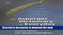 Read An Asperger Dictionary of Everyday Expressions (Stuart-Hamilton, An Asperger Dictionary of