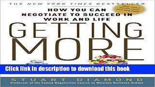 Read Getting More: How You Can Negotiate to Succeed in Work and Life  Ebook Free