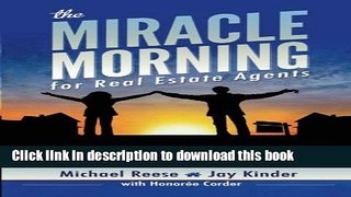 Read The Miracle Morning for Real Estate Agents: It s Your Time to Rise and Shine (The Miracle
