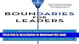Read Boundaries for Leaders: Results, Relationships, and Being Ridiculously in Charge  Ebook Free