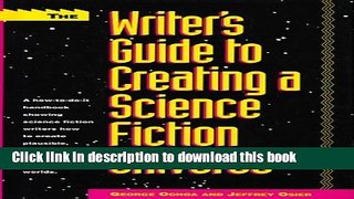 Download Books The Writer s Guide to Creating a Science Fiction Universe PDF Free