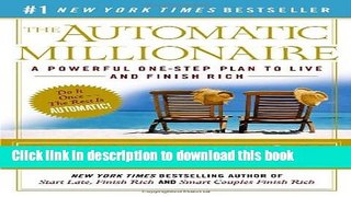 Read The Automatic Millionaire: A Powerful One-Step Plan to Live and Finish Rich  Ebook Free