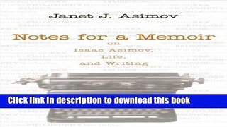 Download Books Notes for a Memoir: On Isaac Asimov, Life, And Writing E-Book Free
