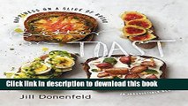 PDF Better on Toast: Happiness on a Slice of Bread--70 Irresistible Recipes  EBook