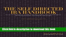 Read The Self Directed IRA Handbook: An Authoritative Guide For Self Directed Retirement Plan