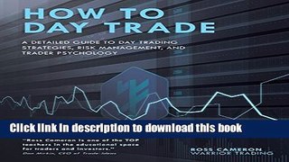 Read How to Day Trade: A Detailed Guide to Day Trading Strategies, Risk Management, and Trader