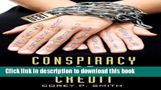 Read Conspiracy of Credit  Ebook Free