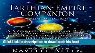 Read Books Tarthian Empire Companion: An illustrated World-Building Bible and Guide to Writing a
