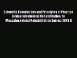 Read Scientific Foundations and Principles of Practice in Musculoskeletal Rehabilitation 1e