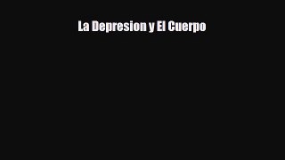 Download La Depresion y El Cuerpo PDF Online