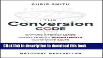 Read The Conversion Code: Capture Internet Leads, Create Quality Appointments, Close More Sales