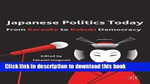 Read Japanese Politics Today: From Karaoke to Kabuki Democracy  Ebook Free