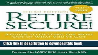 Read Retire Secure!: A Guide To Getting The Most Out Of What You ve Got, Third Edition  Ebook Free
