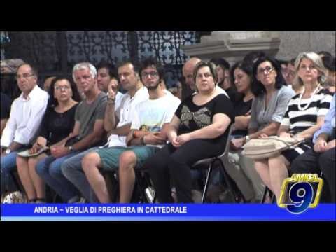 Andria | Veglia di preghiera in Cattedrale