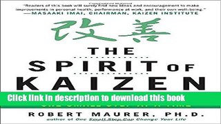 Read The Spirit of Kaizen: Creating Lasting Excellence One Small Step at a Time  Ebook Free
