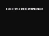 READ book  Bedford Forrest and His Critter Company#  Full Free