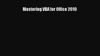 Free [PDF] Downlaod Mastering VBA for Office 2010# READ ONLINE