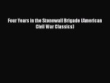 Free Full [PDF] Downlaod  Four Years in the Stonewall Brigade (American Civil War Classics)#