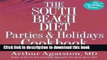 Read The South Beach Diet Parties and Holidays Cookbook Healthy Recipes for Entertaining Family