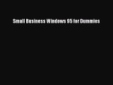 READ book Small Business Windows 95 for Dummies#  FREE BOOOK ONLINE