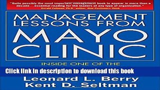 Read Management Lessons from Mayo Clinic: Inside One of the World s Most Admired Service