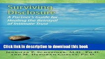 Download Surviving Disclosure:: A Partner s Guide for Healing the Betrayal of Intimate Trust  PDF