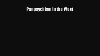 Download Panpsychism in the West Ebook Free