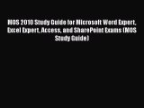 EBOOK ONLINE MOS 2010 Study Guide for Microsoft Word Expert Excel Expert Access and SharePoint
