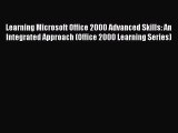 READ book Learning Microsoft Office 2000 Advanced Skills: An Integrated Approach (Office 2000