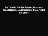 Free Full [PDF] Downlaod  Don Troiani's Civil War Zouaves Chasseurs Special Branches & Officers