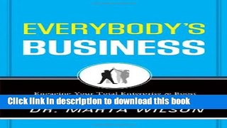 Read Everybody s Business: Engaging Your Total Enterprise to Boost Quality, Speed, Savings and