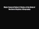 Free Full [PDF] Downlaod  Major General Robert E Rodes of the Army of Northern Virginia: A