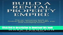 Read Build a Rental Property Empire: The no-nonsense book on finding deals, financing the right