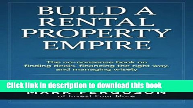 Read Build a Rental Property Empire: The no-nonsense book on finding deals, financing the right