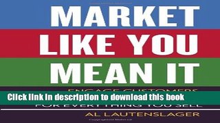 Read Market Like You Mean It: Engage Customers, Create Brand Believers, and Gain Fans for