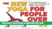 Download The New Yoga for People Over 50: A Comprehensive Guide for Midlife   Older Beginners