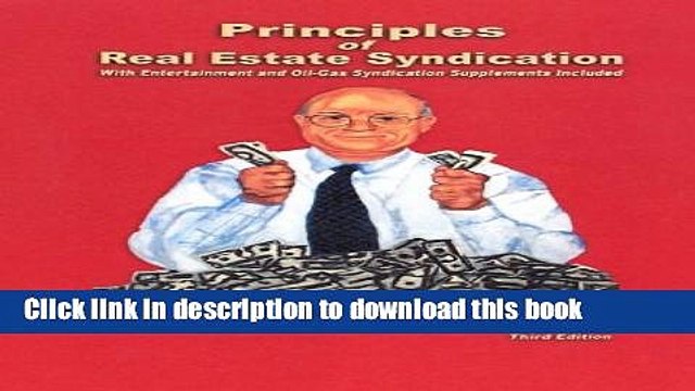 Read Principles of Real Estate Syndication: With Entertainment and Oil-Gas Syndication Supplements