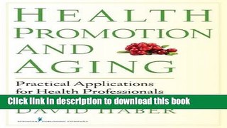 Download Health Promotion and Aging: Practical Applications for Health Professionals, Sixth