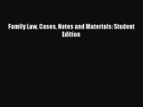 Read Family Law Cases Notes and Materials: Student Edition Ebook Free