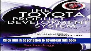 Read The Toyota Product Development System: Integrating People, Process And Technology  Ebook Free