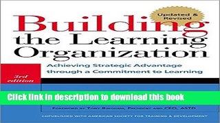 Read Building the Learning Organization: Achieving Strategic Advantage through a Commitment to