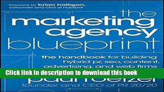 Download The Marketing Agency Blueprint: The Handbook for Building Hybrid PR, SEO, Content,