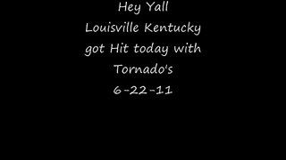 6-22-11 Louisville Kentucky Tornado Outbreak
